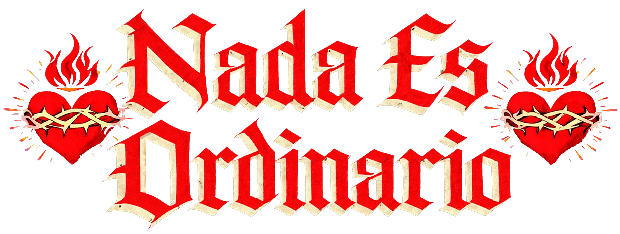 Nada Es Ordinario